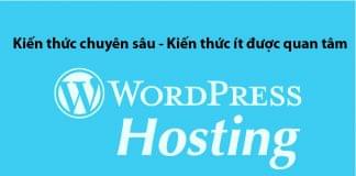 Những điều cần nắm rõ về WordPress Hosting