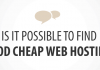 Nhược điểm chết người của Hosting giá rẻ