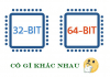 Sự khác nhau giữa Win 32bit và Win 64bit su khac nhau giua win 32bit va win 64bit